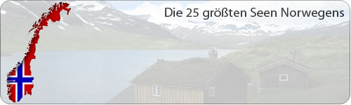 Die 25 größten Seen Norwegens